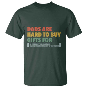 Dads Are Hard To Buy Gifts For T Shirt Funny Dad Father's Day TS11 Dark Forest Green Print Your Wear