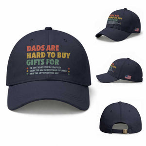 Dads Are Hard To Buy Gifts For Christmas Baseball Cap Funny Father's Day Ugly Xmas TS11 Baseball Cap Universal Fit Navy Print Your Wear