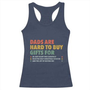 Dads Are Hard To Buy Gifts For Christmas Racerback Tank Top Funny Father's Day Ugly Xmas TS11 Navy Print Your Wear