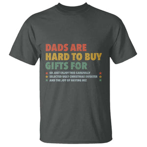 Dads Are Hard To Buy Gifts For Christmas T Shirt Funny Father's Day Ugly Xmas TS11 Dark Heather Print Your Wear
