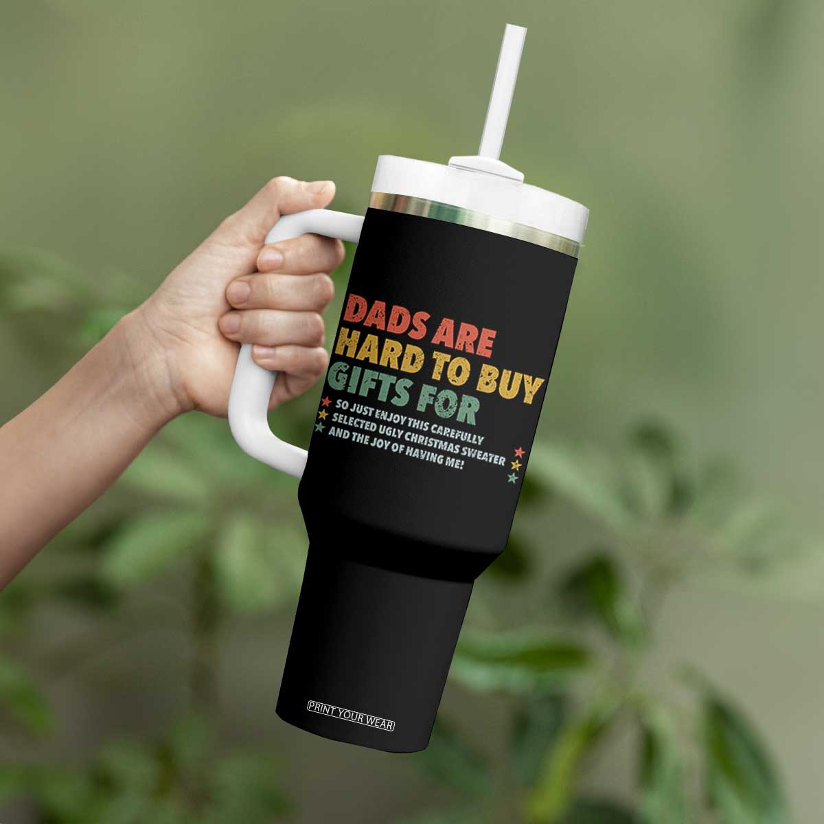 Dads Are Hard To Buy Gifts For Christmas Tumbler With Handle Funny Father's Day Ugly Xmas TS11 Print Your Wear