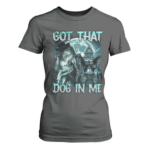 Funny Got That Dog In Me T Shirt For Women Alpha Wolf Oddly Specific Meme TS11 Dark Heather Print Your Wear