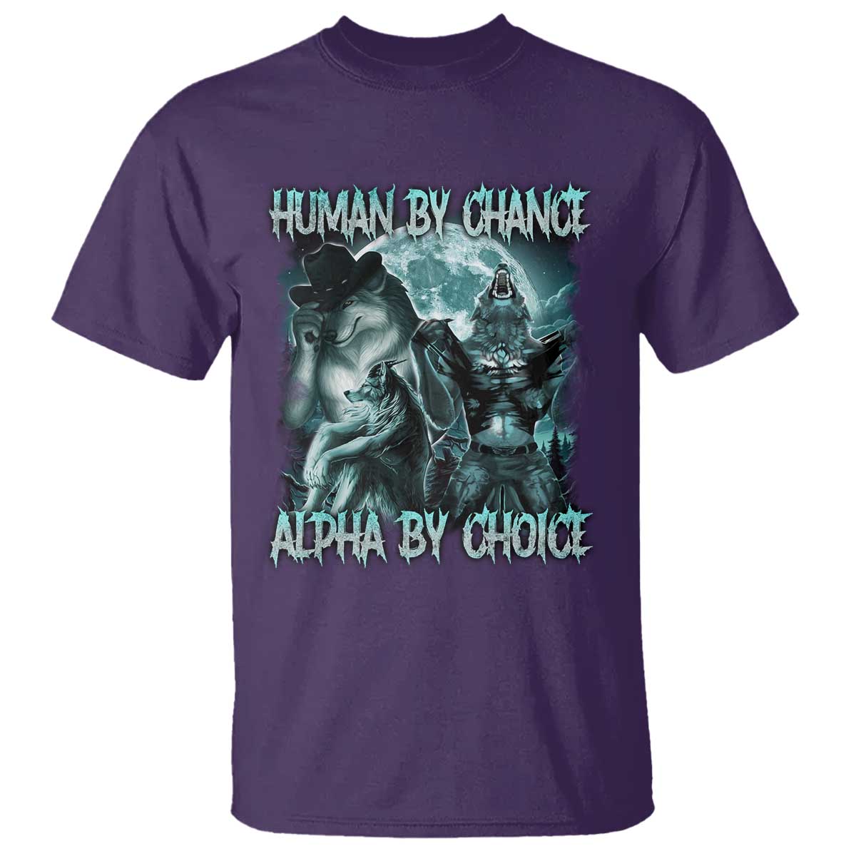 Funny Human By Chance Alpha By Choice T Shirt Alpha Wolf Oddly Specific Meme TS11 Purple Print Your Wear