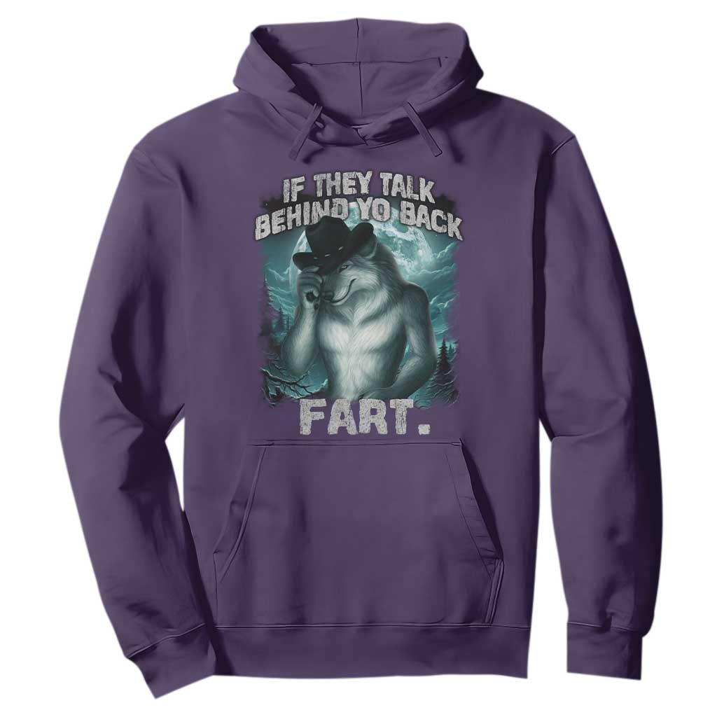 Funny If They Talk Behind Your Back Fart Hoodie Alpha Wolf Oddly Specific Meme TS11 Purple Print Your Wear