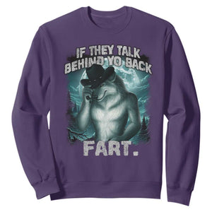 Funny If They Talk Behind Your Back Fart Sweatshirt Alpha Wolf Oddly Specific Meme TS11 Purple Print Your Wear