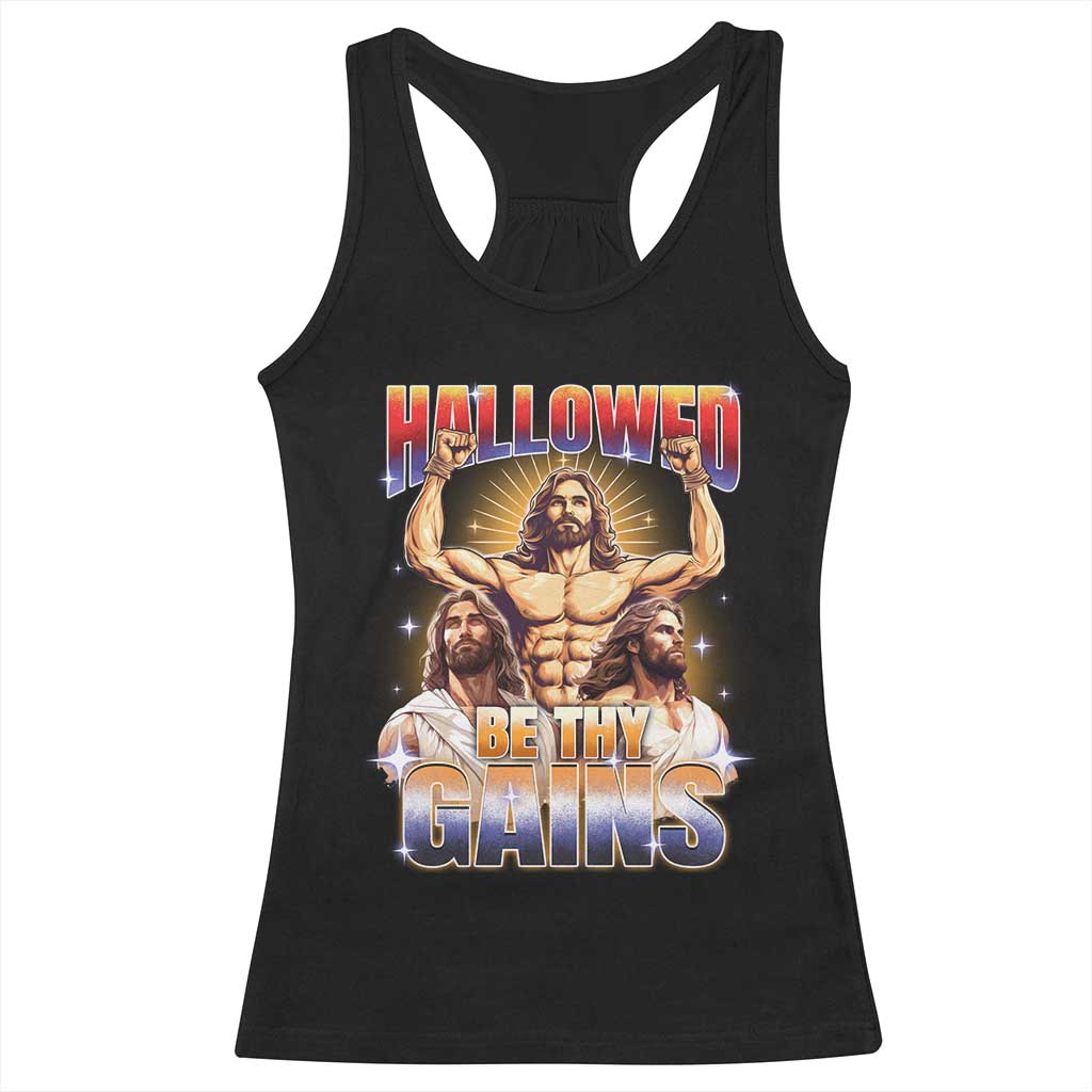 Funny Muscle Jesus Workout Racerback Tank Top Hallowed Be Thy Gains Weightlifting Humor TS11 Black Print Your Wear