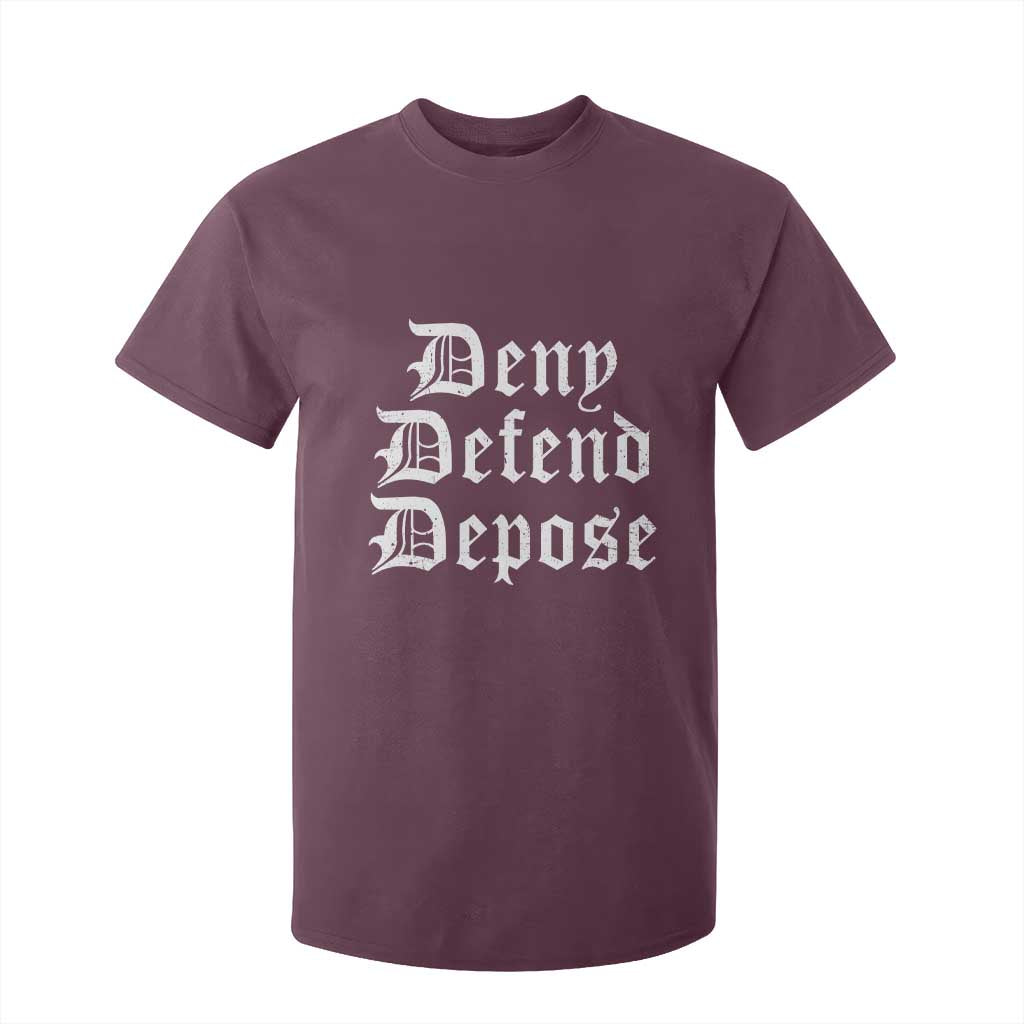 Deny Defend Depose T Shirt For Kid Vintage Text TS11 Maroon Print Your Wear