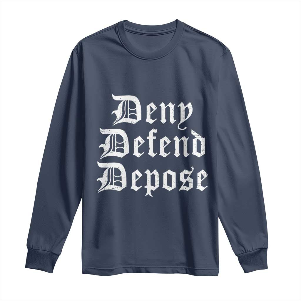 Deny Defend Depose Long Sleeve Shirt Vintage Text TS11 Navy Print Your Wear
