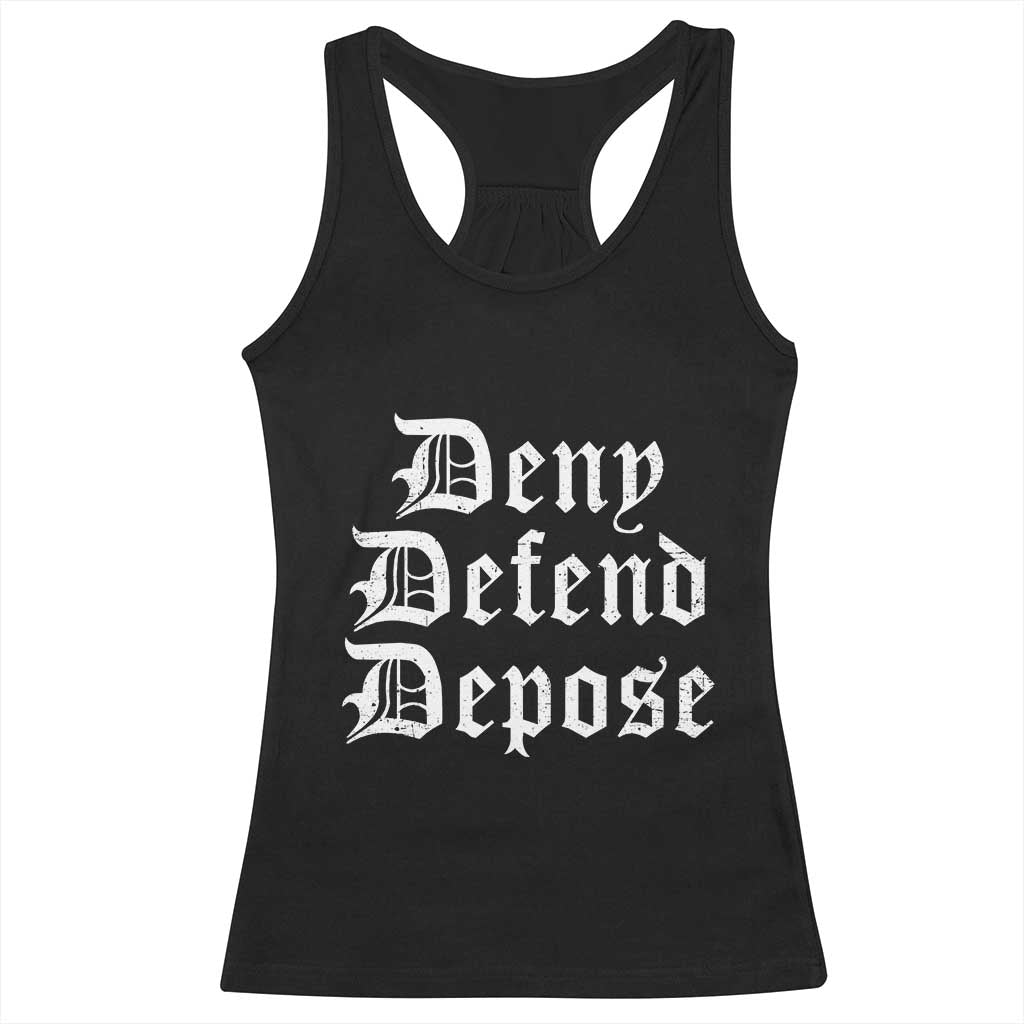 Deny Defend Depose Racerback Tank Top Vintage Text TS11 Black Print Your Wear