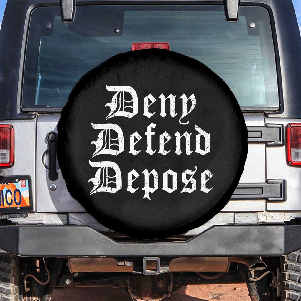 Deny Defend Depose Spare Tire Cover Vintage Text TS11 No hole Black Print Your Wear