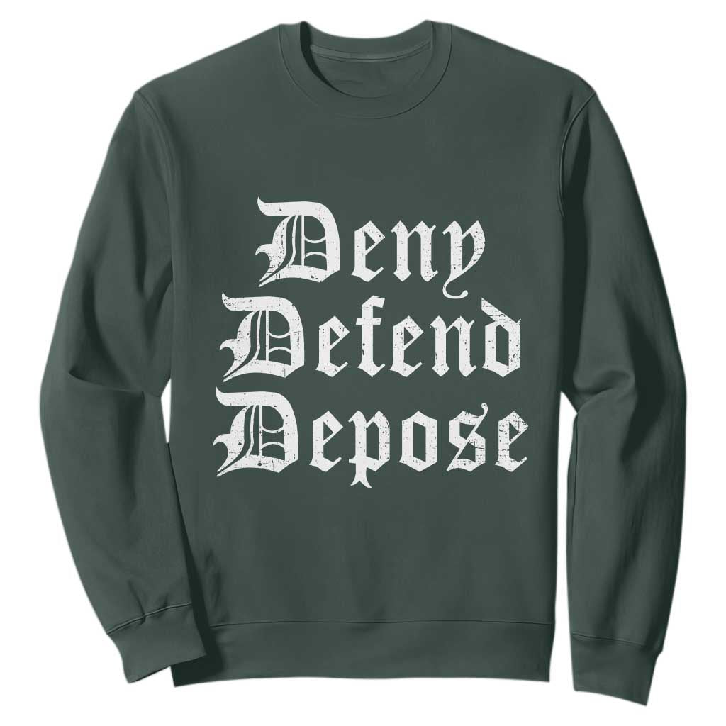 Deny Defend Depose Sweatshirt Vintage Text TS11 Dark Forest Green Print Your Wear