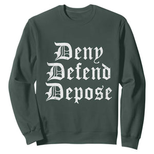 Deny Defend Depose Sweatshirt Vintage Text TS11 Dark Forest Green Print Your Wear
