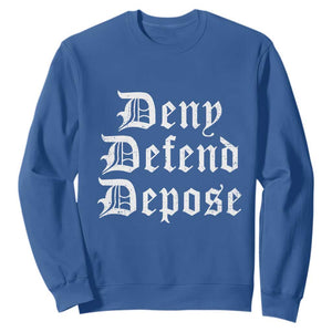 Deny Defend Depose Sweatshirt Vintage Text TS11 Royal Blue Print Your Wear