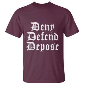 Deny Defend Depose T Shirt Vintage Text TS11 Maroon Print Your Wear