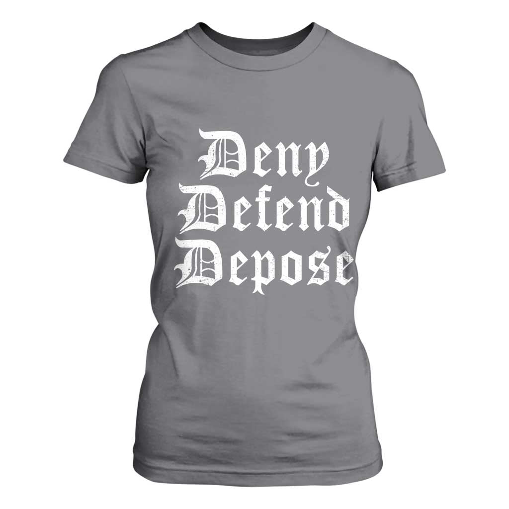 Deny Defend Depose T Shirt For Women Vintage Text TS11 Charcoal Print Your Wear