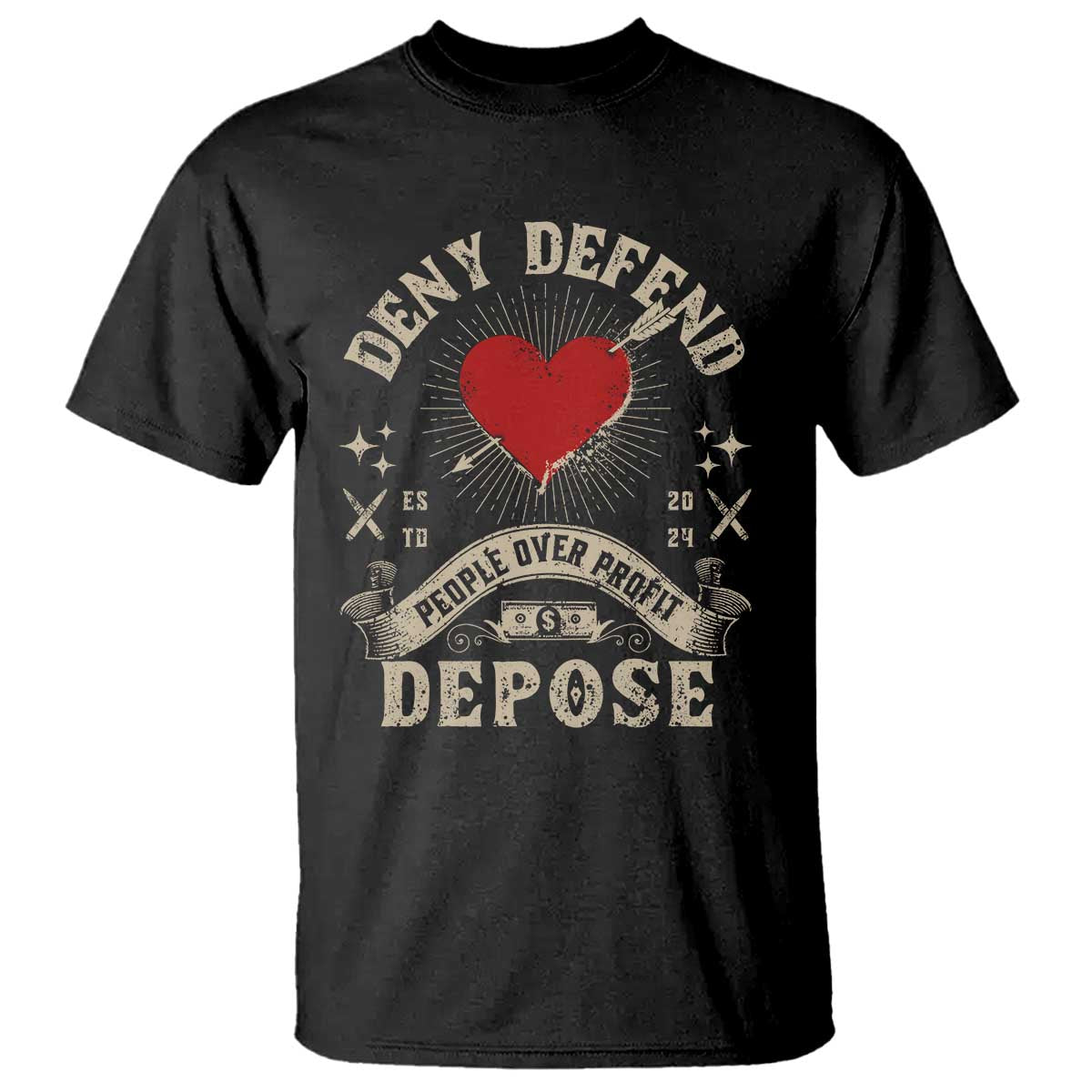 Deny Defend Depose People Over Profit T Shirt Vintage Heart Bullet TS11 Black Print Your Wear