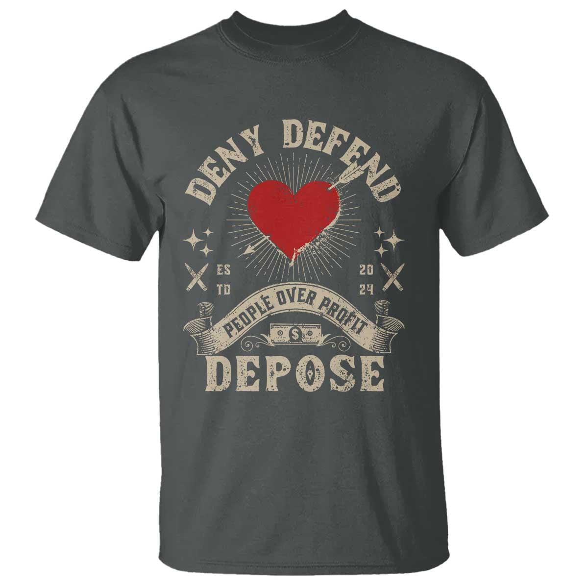 Deny Defend Depose People Over Profit T Shirt Vintage Heart Bullet TS11 Dark Heather Print Your Wear