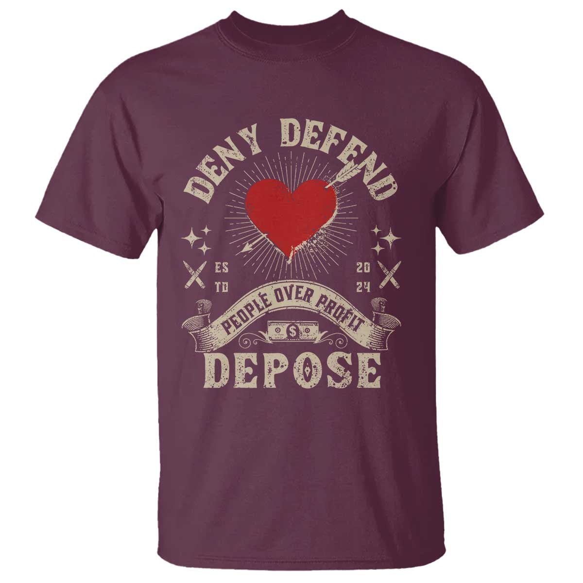Deny Defend Depose People Over Profit T Shirt Vintage Heart Bullet TS11 Maroon Print Your Wear