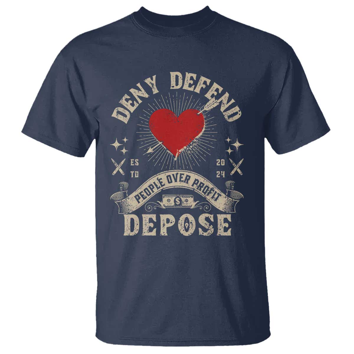 Deny Defend Depose People Over Profit T Shirt Vintage Heart Bullet TS11 Navy Print Your Wear