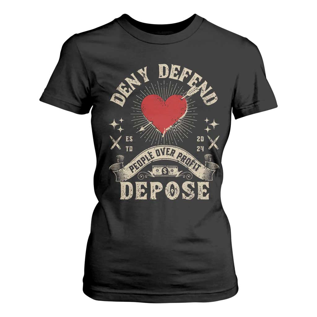 Deny Defend Depose People Over Profit T Shirt For Women Vintage Heart Bullet TS11 Black Print Your Wear