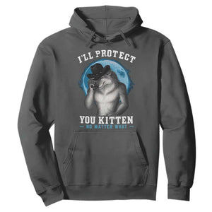 Funny I'll Protect You Kitten No Matter What Hoodie Alpha Wolf Oddly Specific Meme TS11 Dark Heather Print Your Wear