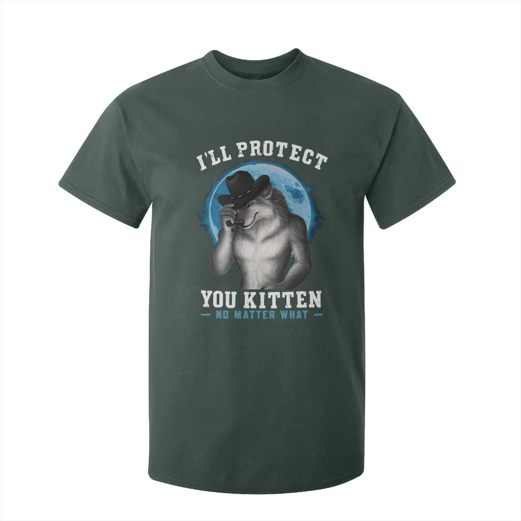 Funny I'll Protect You Kitten No Matter What T Shirt For Kid Alpha Wolf Oddly Specific Meme TS11 Dark Forest Green Print Your Wear