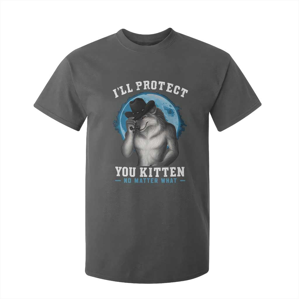 Funny I'll Protect You Kitten No Matter What T Shirt For Kid Alpha Wolf Oddly Specific Meme TS11 Dark Heather Print Your Wear