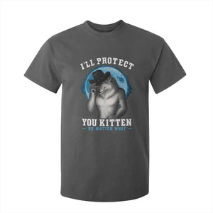 Funny I'll Protect You Kitten No Matter What T Shirt For Kid Alpha Wolf Oddly Specific Meme TS11 Dark Heather Print Your Wear