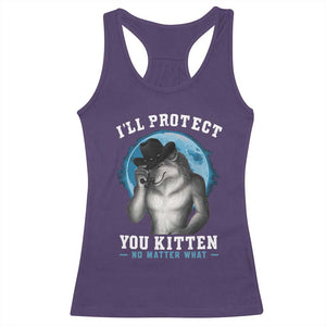 Funny I'll Protect You Kitten No Matter What Racerback Tank Top Alpha Wolf Oddly Specific Meme TS11 Purple Print Your Wear