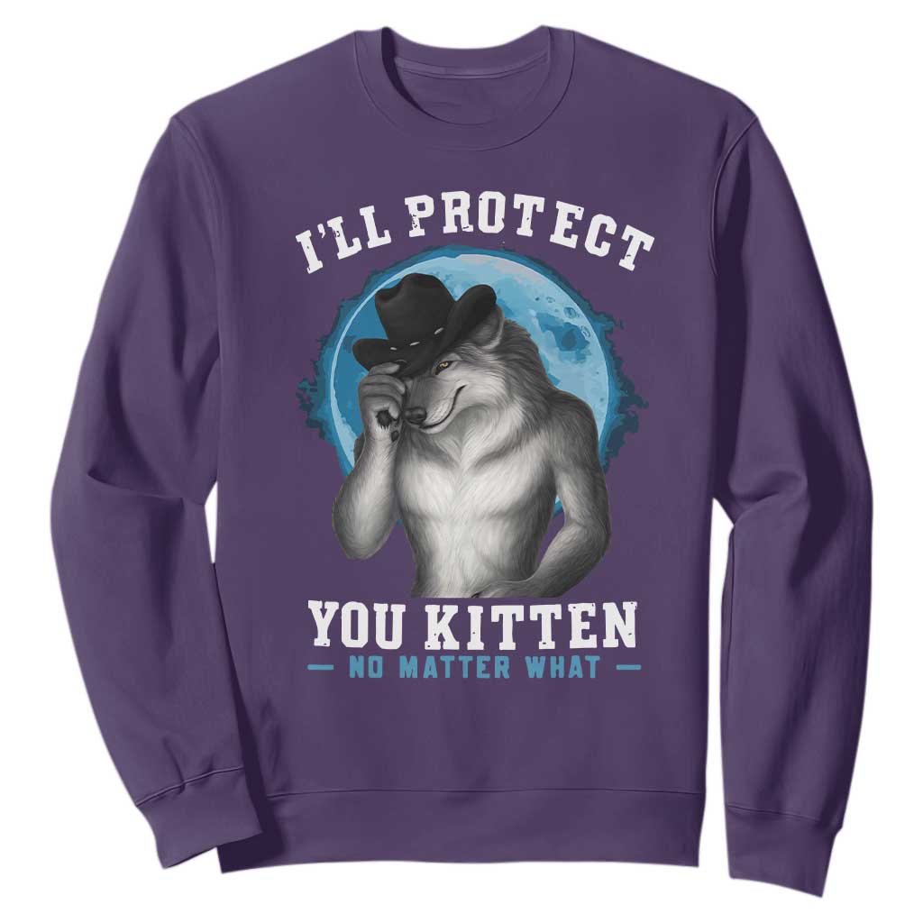 Funny I'll Protect You Kitten No Matter What Sweatshirt Alpha Wolf Oddly Specific Meme TS11 Purple Print Your Wear