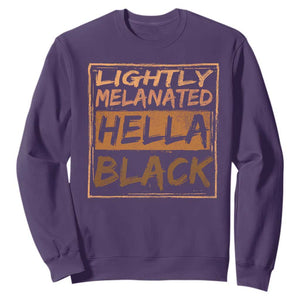 Lightly Melanated Hella Black Sweatshirt Melanin African Pride Black History TS11 Purple Print Your Wear