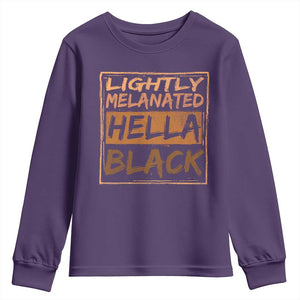 Lightly Melanated Hella Black Youth Sweatshirt Melanin African Pride Black History TS11 Purple Print Your Wear