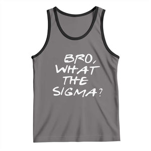 Funny Bro What The Sigma Tank Top Meme Saying Quote TS11 Deep Heather Black Print Your Wear