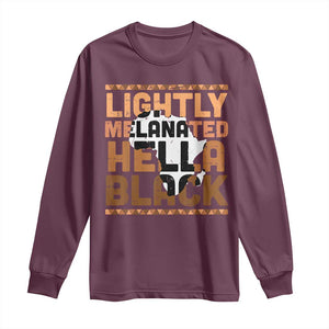 Lightly Melanated Hella Black Long Sleeve Shirt Melanin African Pride Map Black History TS11 Maroon Print Your Wear