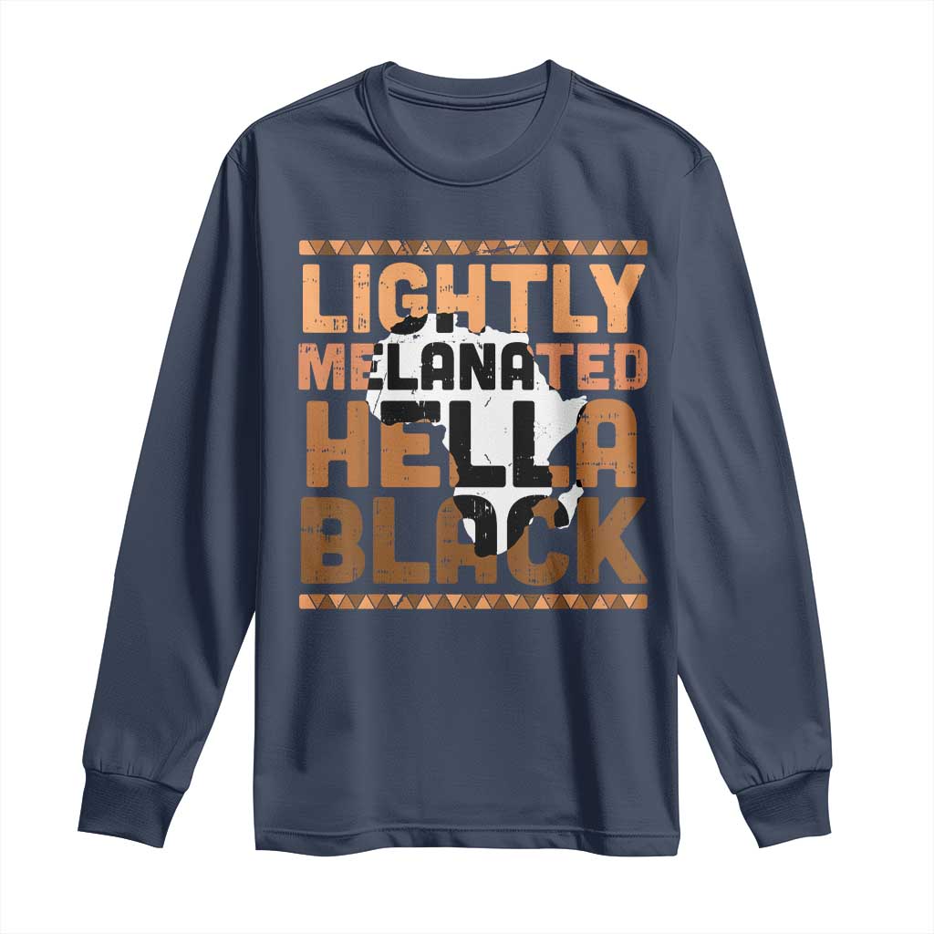 Lightly Melanated Hella Black Long Sleeve Shirt Melanin African Pride Map Black History TS11 Navy Print Your Wear