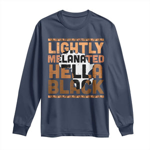 Lightly Melanated Hella Black Long Sleeve Shirt Melanin African Pride Map Black History TS11 Navy Print Your Wear