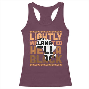 Lightly Melanated Hella Black Racerback Tank Top Melanin African Pride Map Black History TS11 Maroon Print Your Wear