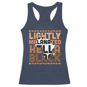 Lightly Melanated Hella Black Racerback Tank Top Melanin African Pride Map Black History TS11 Navy Print Your Wear