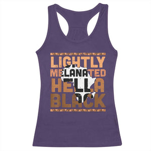 Lightly Melanated Hella Black Racerback Tank Top Melanin African Pride Map Black History TS11 Purple Print Your Wear
