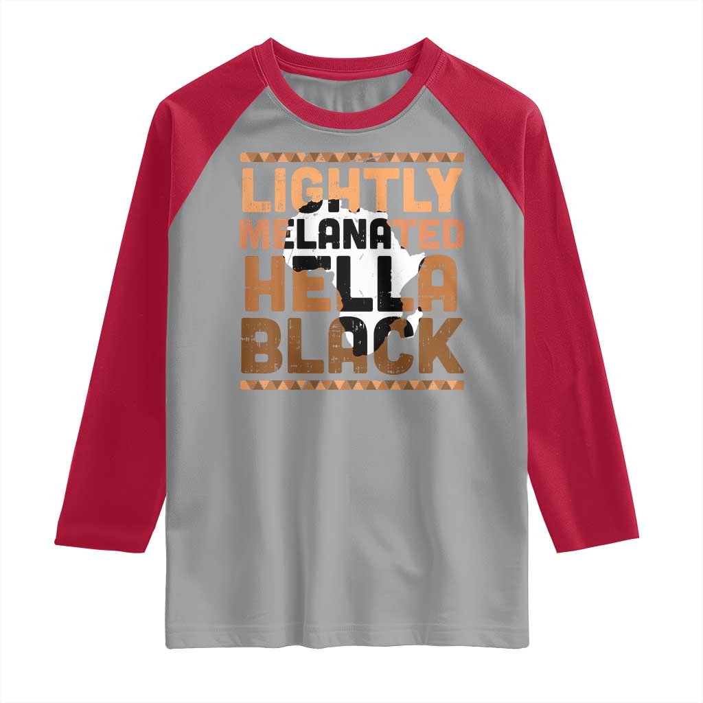 Lightly Melanated Hella Black Raglan Shirt Melanin African Pride Map Black History TS11 Sport Gray Red Print Your Wear