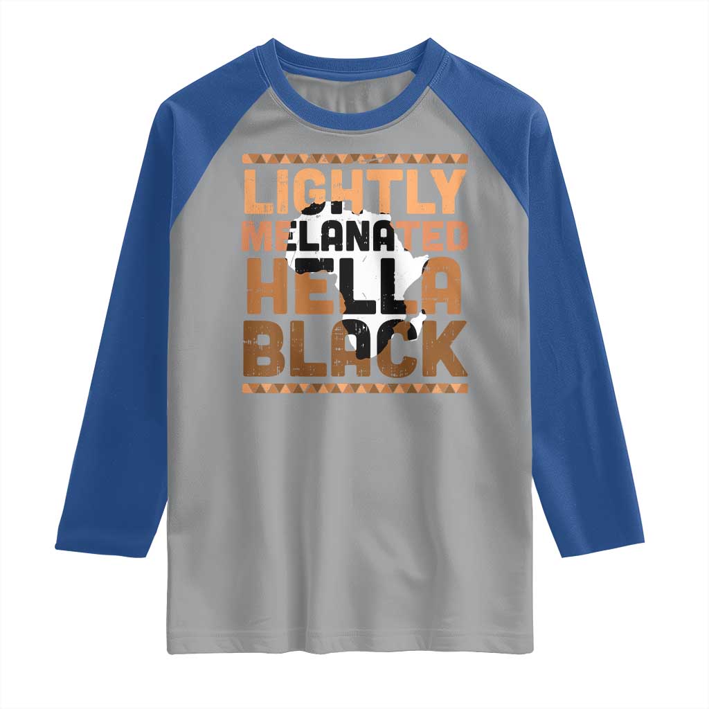 Lightly Melanated Hella Black Raglan Shirt Melanin African Pride Map Black History TS11 Sport Gray Royal Print Your Wear