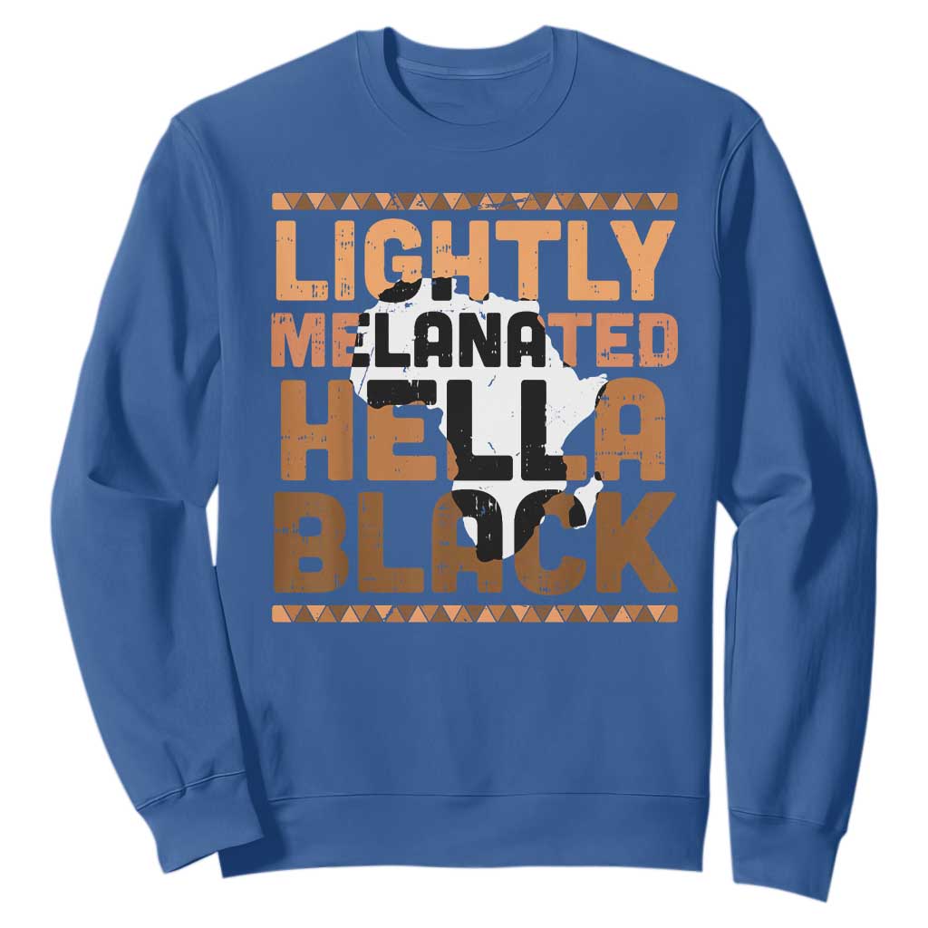 Lightly Melanated Hella Black Sweatshirt Melanin African Pride Map Black History TS11 Royal Blue Print Your Wear