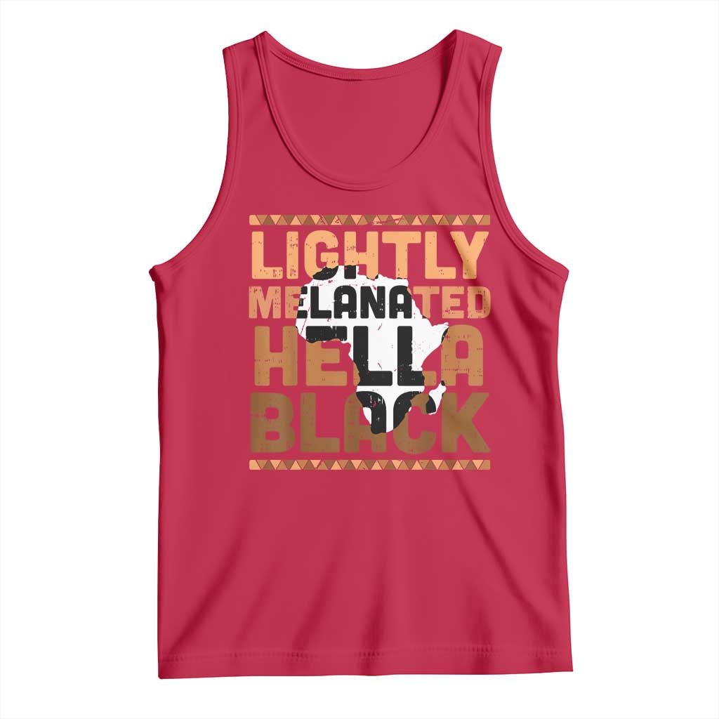 Lightly Melanated Hella Black Tank Top Melanin African Pride Map Black History TS11 Red Print Your Wear