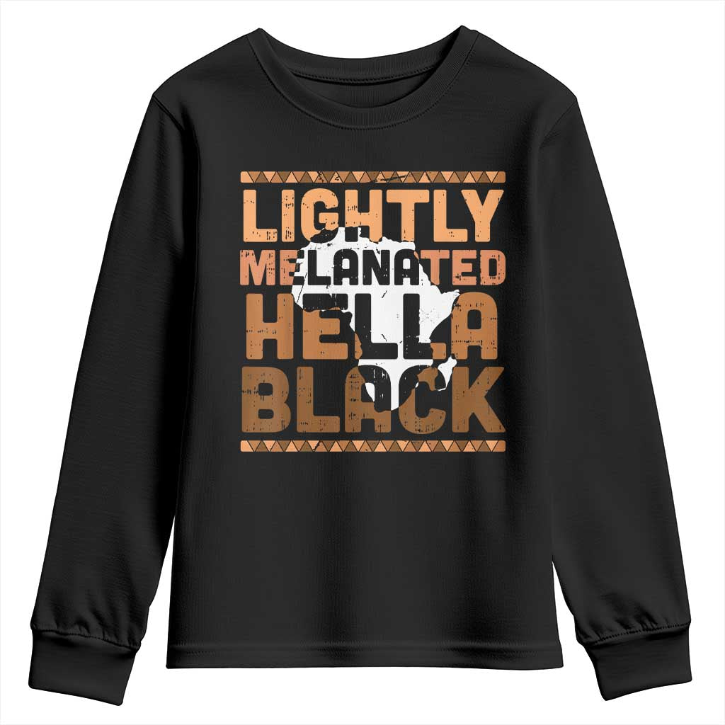 Lightly Melanated Hella Black Youth Sweatshirt Melanin African Pride Map Black History TS11 Black Print Your Wear