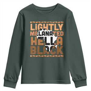 Lightly Melanated Hella Black Youth Sweatshirt Melanin African Pride Map Black History TS11 Dark Forest Green Print Your Wear
