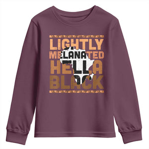 Lightly Melanated Hella Black Youth Sweatshirt Melanin African Pride Map Black History TS11 Maroon Print Your Wear