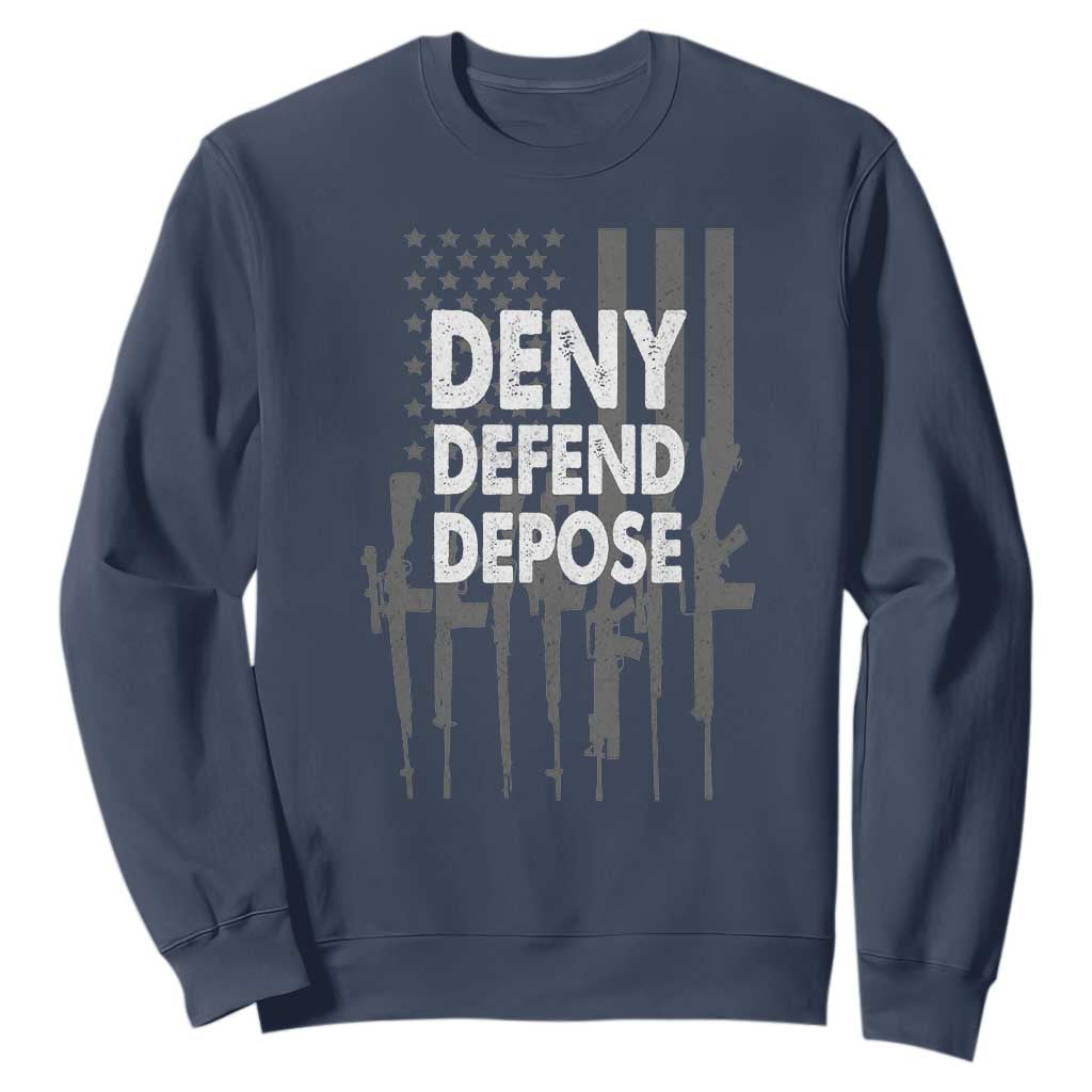 Deny Defend Depose Sweatshirt Vintage Gun American Flag TS11 Navy Print Your Wear