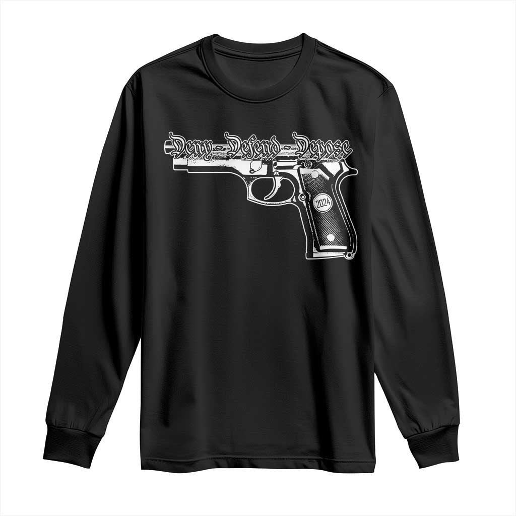 Deny Defend Depose Long Sleeve Shirt Vintage Gun 2024 TS11 Black Print Your Wear