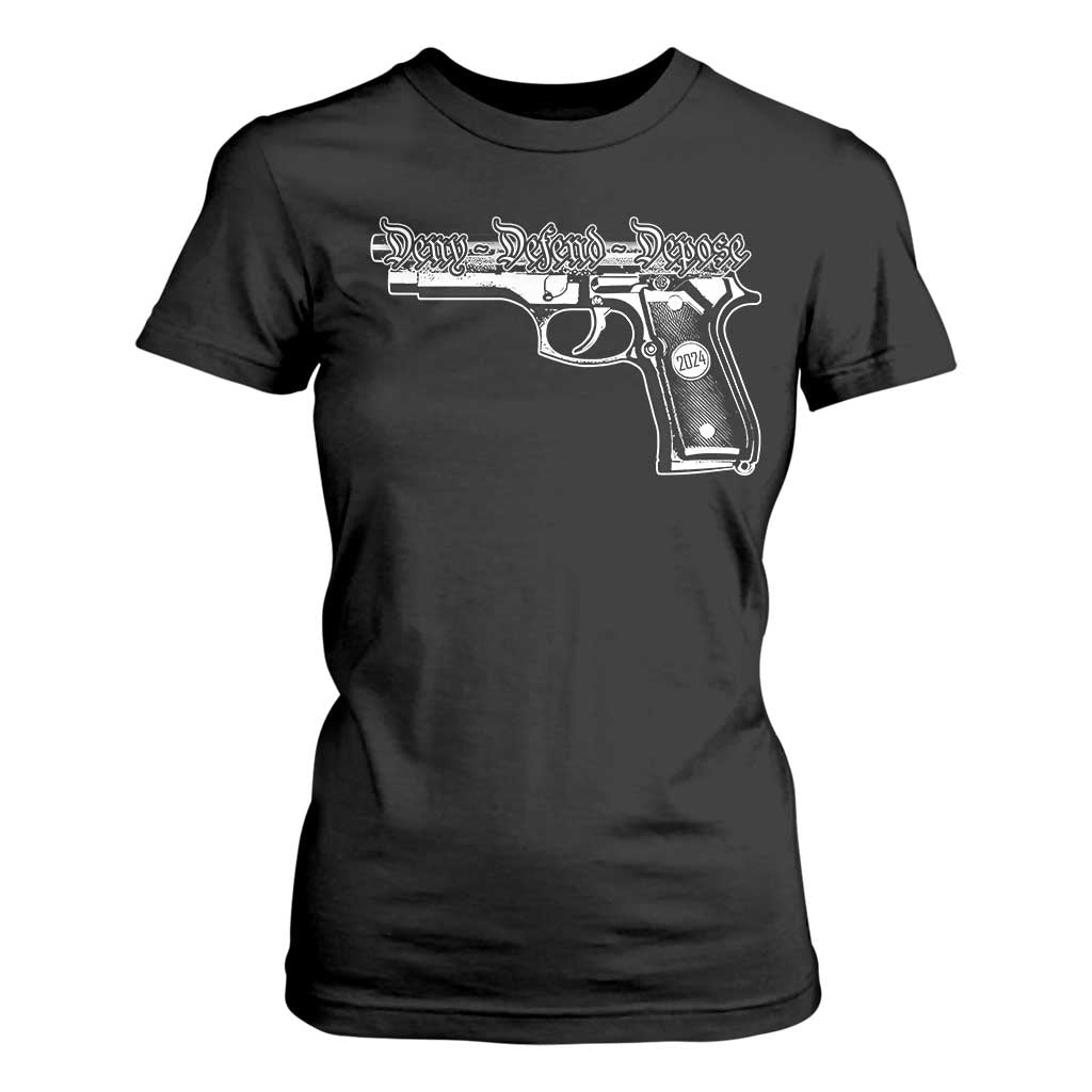 Deny Defend Depose T Shirt For Women Vintage Gun 2024 TS11 Black Print Your Wear