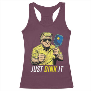 Funny Trump Pickleball Racerback Tank Top Just Dink It Pickle Ball Paddle TS11 Maroon Print Your Wear